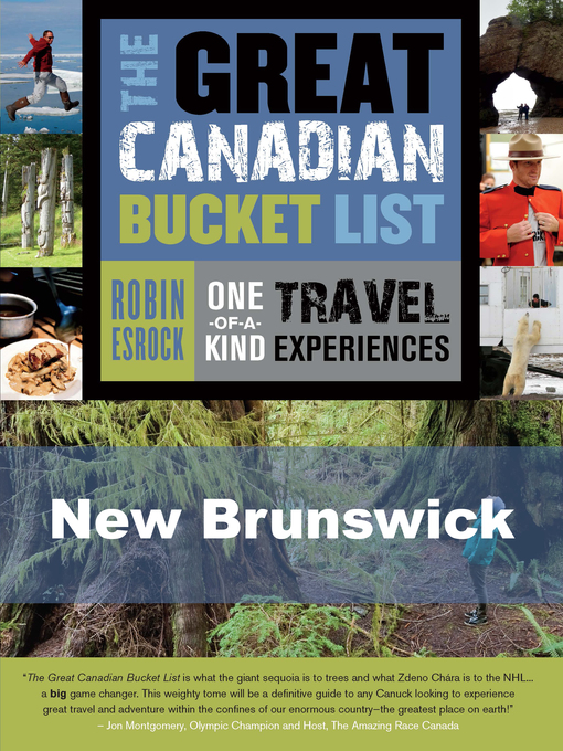 Title details for The Great Canadian Bucket List — New Brunswick by Robin Esrock - Available